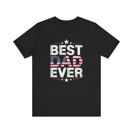 Best Dad Ever T-Shirt Unisex Jersey Short Sleeve Tee Fathers Day Gift from Kids Brothers Sister Moms Celebration - Toddcraft