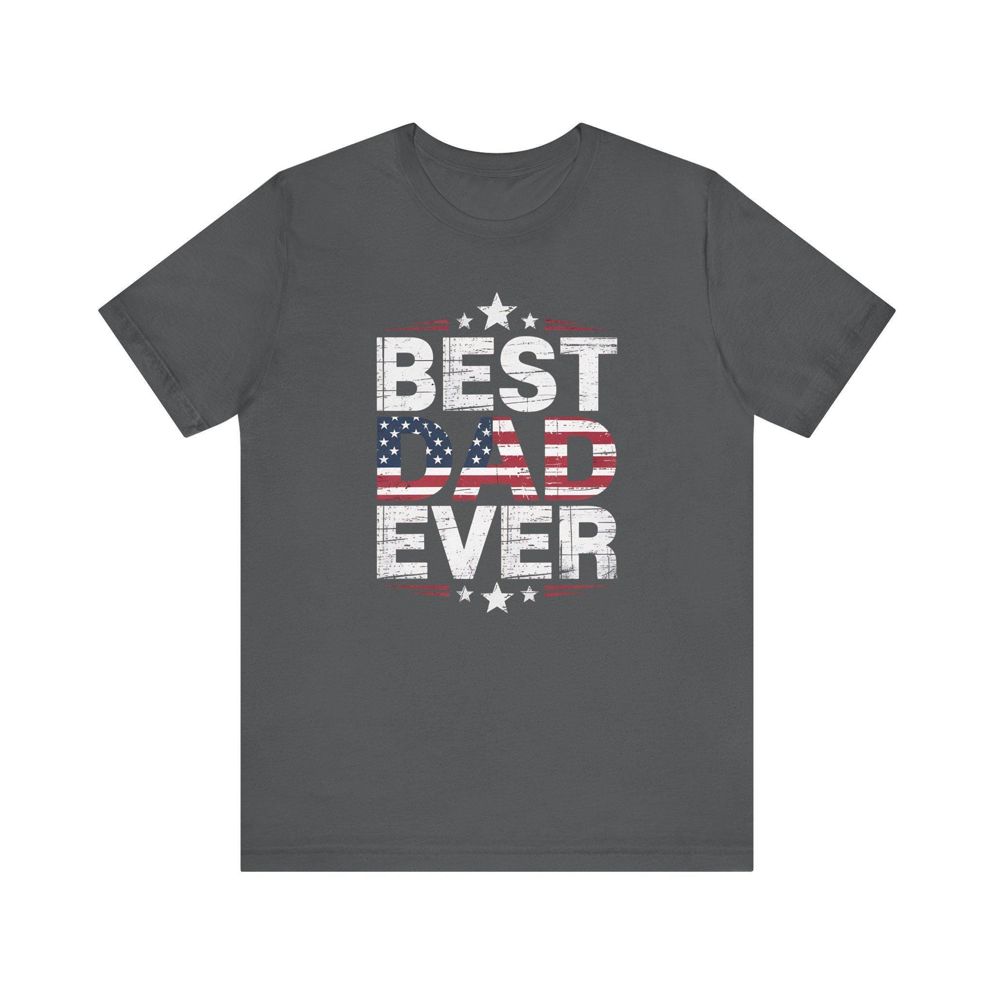 Best Dad Ever T-Shirt Unisex Jersey Short Sleeve Tee Fathers Day Gift from Kids Brothers Sister Moms Celebration - Toddcraft