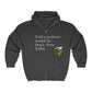 Dog Lover's Full Zip Hoodie - "I Told You There Would Be Dogs" - Toddcraft