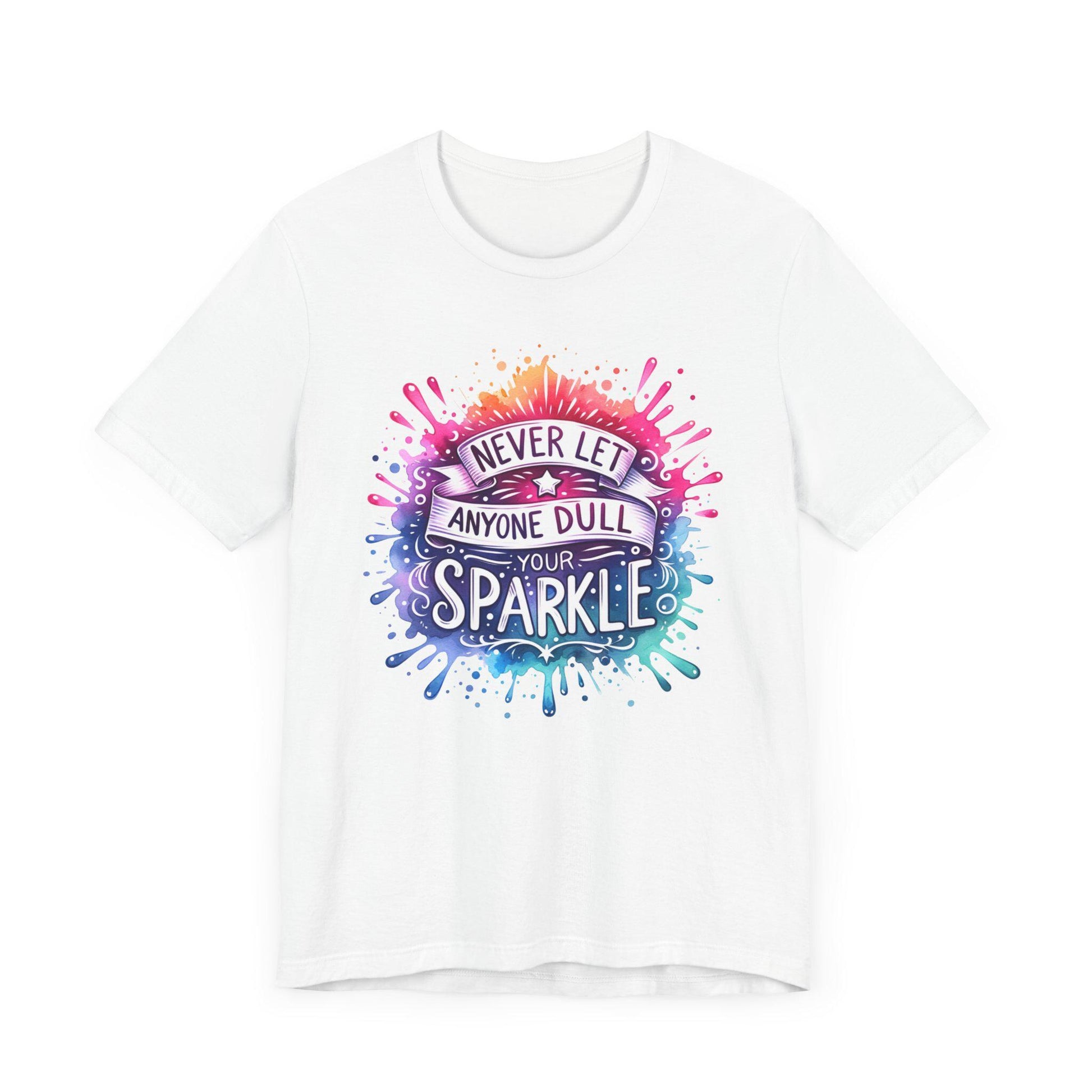 Inspirational Quote T-Shirt - Never Let Anyone Dull Your Sparkle Unisex Jersey Tee in Vibrant Colors, Uplifting Gift - Toddcraft