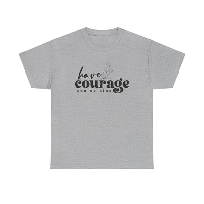 Have Courage and Be King Shirt  Motivational Boho Unisex Heavy Cotton Tee, Inspirational Quote Gift for Him or Her - Toddcraft