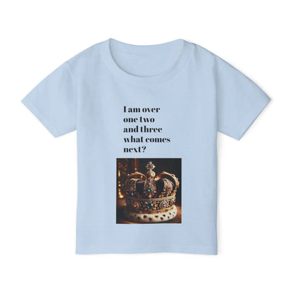 Heavy Cotton Toddler T-Shirt Funny “I am Done with 1 , 2, 3 Next I Want to Be King Humorous Gift from Parents & Family - Toddcraft