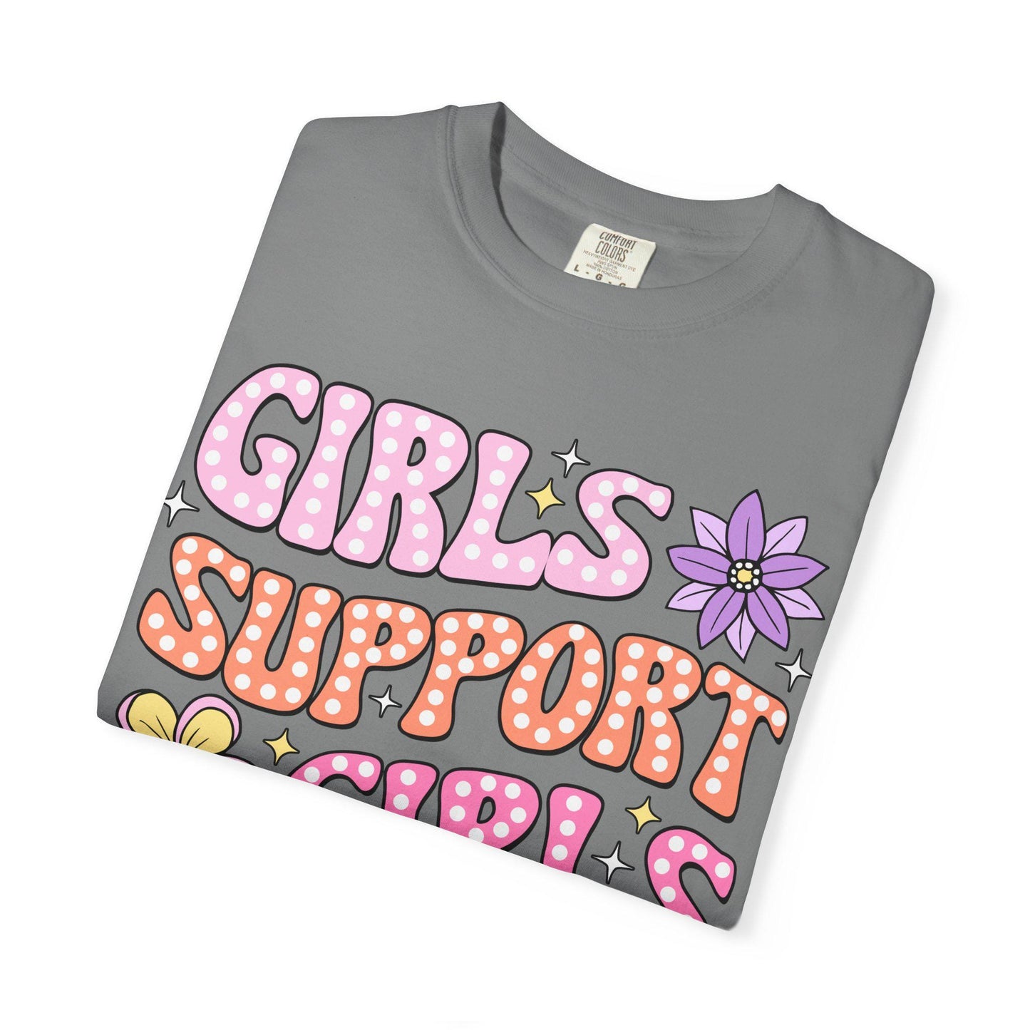 Girls Support Girls T-Shirt Unisex Garment-Dyed Casual Tee Feminist Shirt Empowerment Gift - Toddcraft