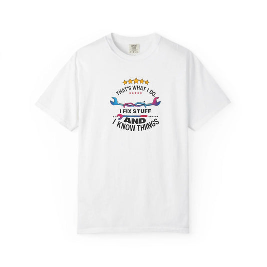 Fathers Day Gift T-Shirt Unisex Garment-Dyed Fix Things Know Stuff Wrenches Stars From Son Wife Daughter Stepdaughter Stem Son Stepmom - Toddcraft