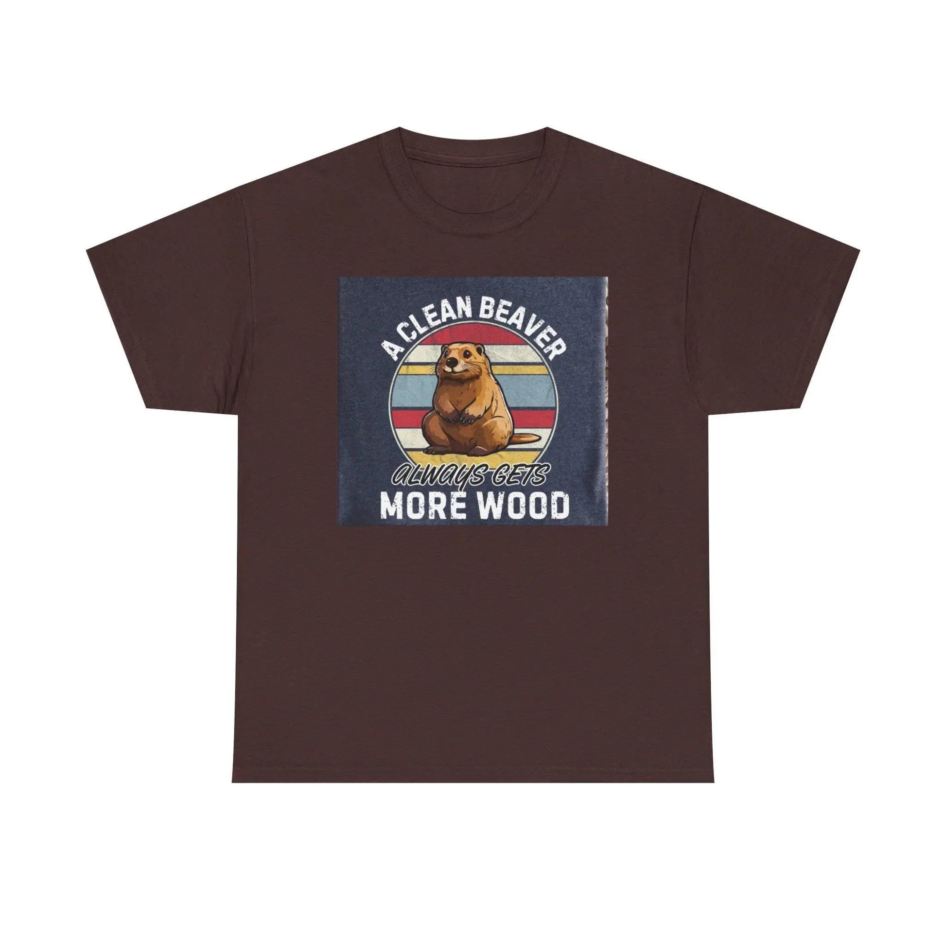 Beaver T-Shirt Unisex Heavy Cotton Tee Funny Clean Beaver Gets More Wood Humorous Gift Shirt - Toddcraft