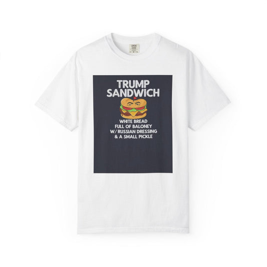 Trump Sandwich Unisex Garment-Dyed T-Shirt - Graphic Political Tee, Vintage Style, Casual Comfortable Fit, Cool Gift Idea - Toddcraft