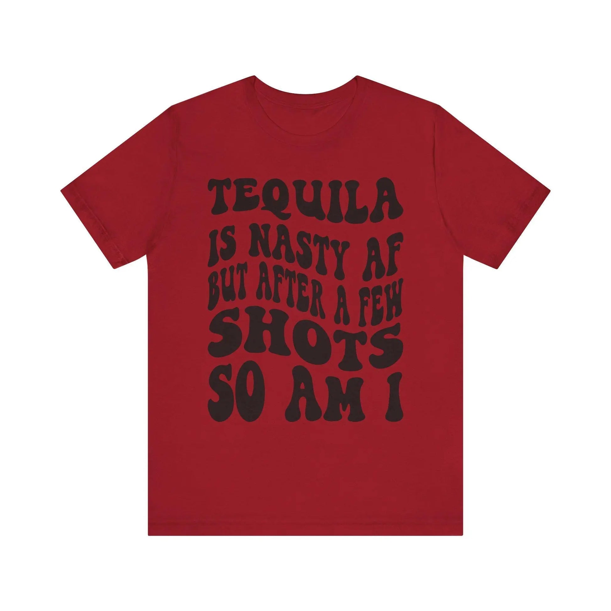 Tequila T-Shirt Unisex Funny Drinking Tee  "Nasty AF, A Few Shots So Am I" Party Animal Jersey Short Sleeve Gift - Toddcraft
