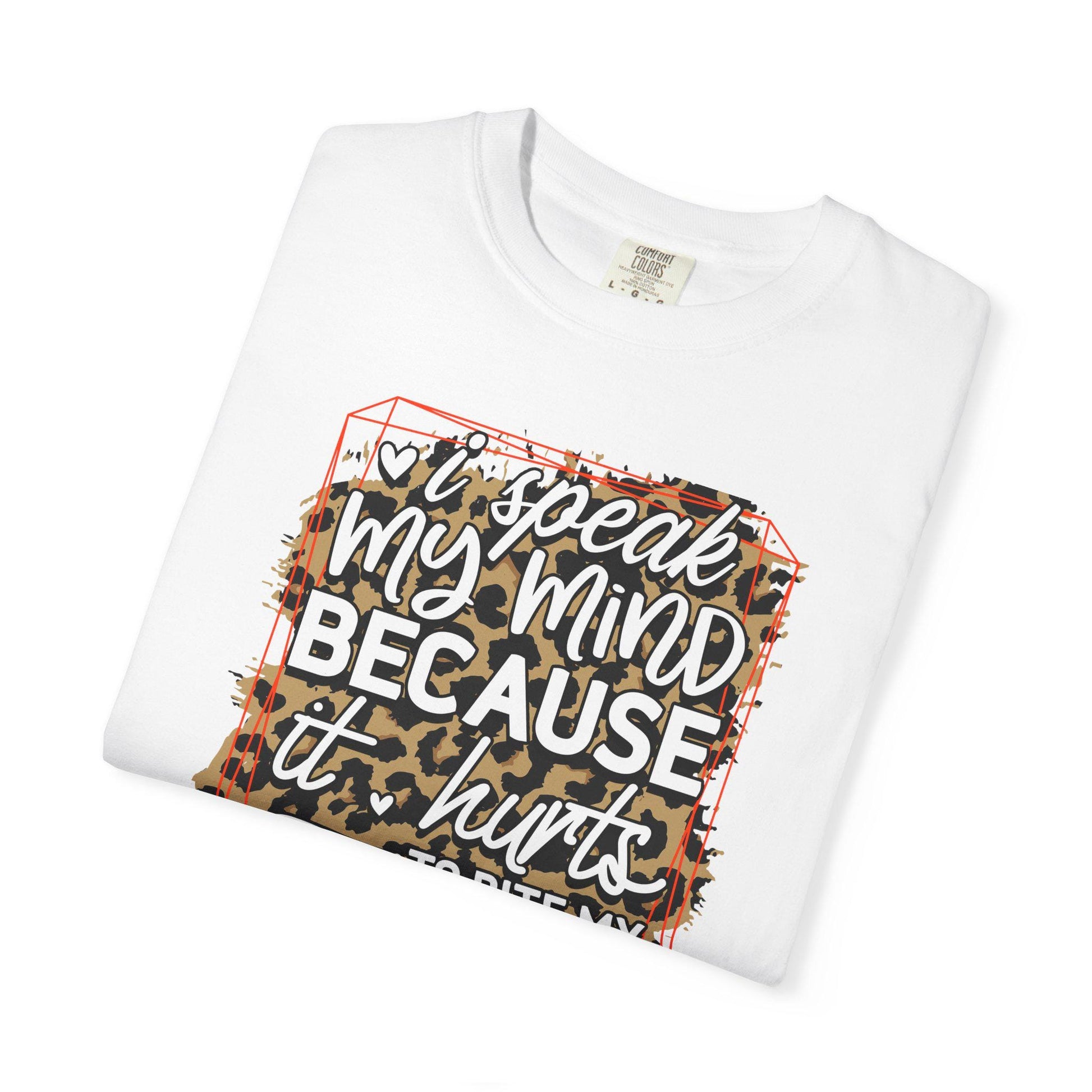 Sassy Unisex Garment-Dyed T-Shirt, I Speak My Mind Graphic Tee, Bold Statement Shirt for Men & Women - Toddcraft