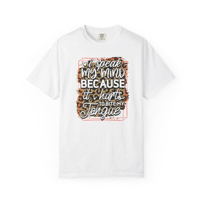 Sassy Unisex Garment-Dyed T-Shirt, I Speak My Mind Graphic Tee, Bold Statement Shirt for Men & Women - Toddcraft