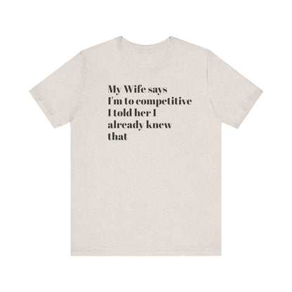 Funny Marriage Sayings T-Shirt Unisex Jersey Short Sleeve Tee Great Gift for Couples & Lovers - Toddcraft