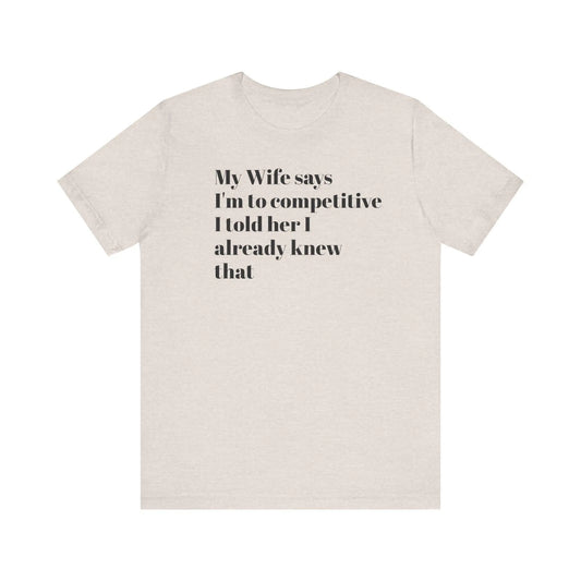 Funny Marriage Sayings T-Shirt Unisex Jersey Short Sleeve Tee Great Gift for Couples & Lovers - Toddcraft