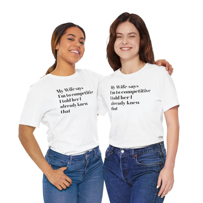 Funny Marriage Sayings T-Shirt Unisex Jersey Short Sleeve Tee Great Gift for Couples & Lovers - Toddcraft