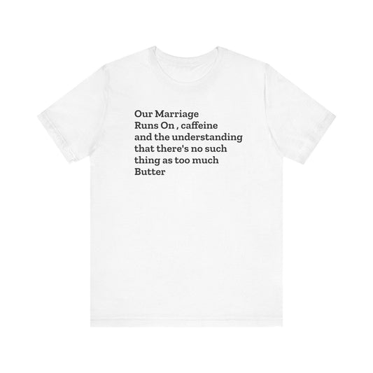Funny Marriage sayings Unisex Jersey Short Sleeve Tee humor great gift for bridal showers for couples and lovers - Toddcraft