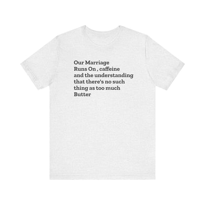 Funny Marriage sayings Unisex Jersey Short Sleeve Tee humor great gift for bridal showers for couples and lovers - Toddcraft