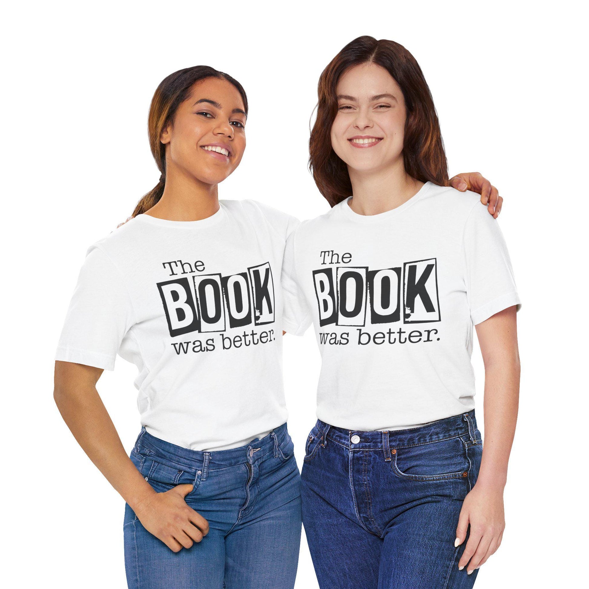 Funny Book Shirt - The Book Was Better Tee, Reading Gift for Book Club, Unisex Jersey Short Sleeve Shirt - Toddcraft