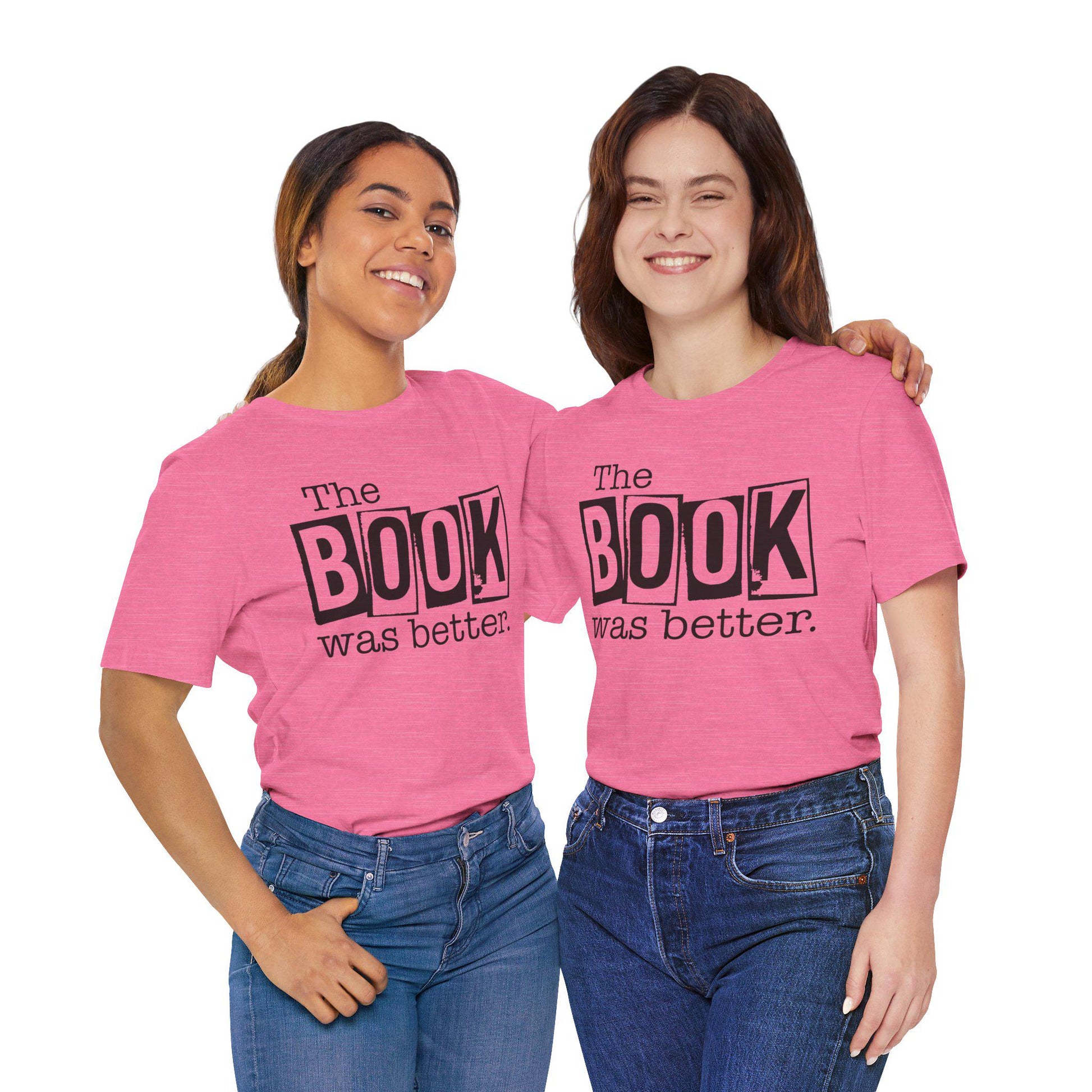 Funny Book Shirt - The Book Was Better Tee, Reading Gift for Book Club, Unisex Jersey Short Sleeve Shirt - Toddcraft