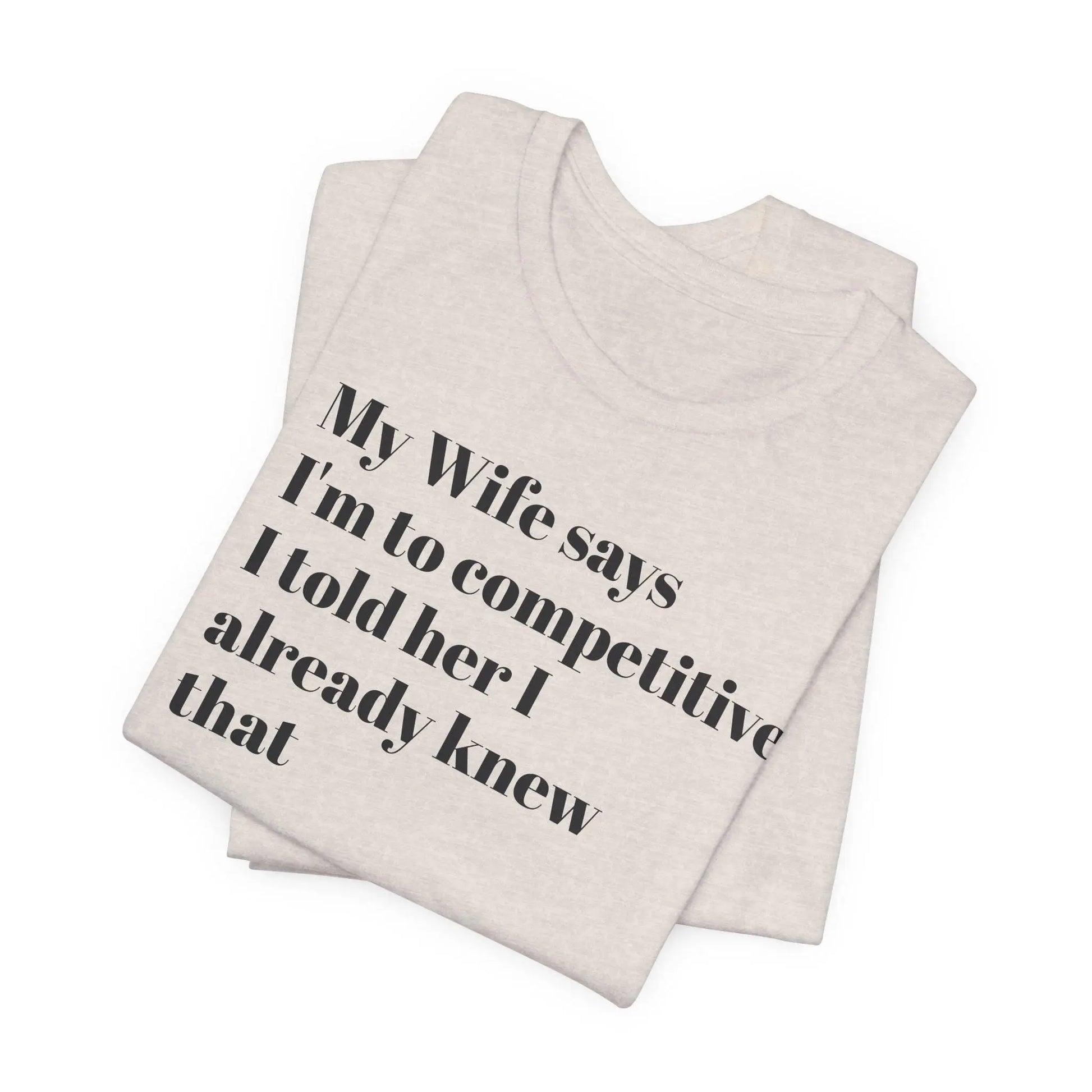 Funny Marriage Sayings T-Shirt Unisex Jersey Short Sleeve Tee Great Gift for Couples & Lovers - Toddcraft