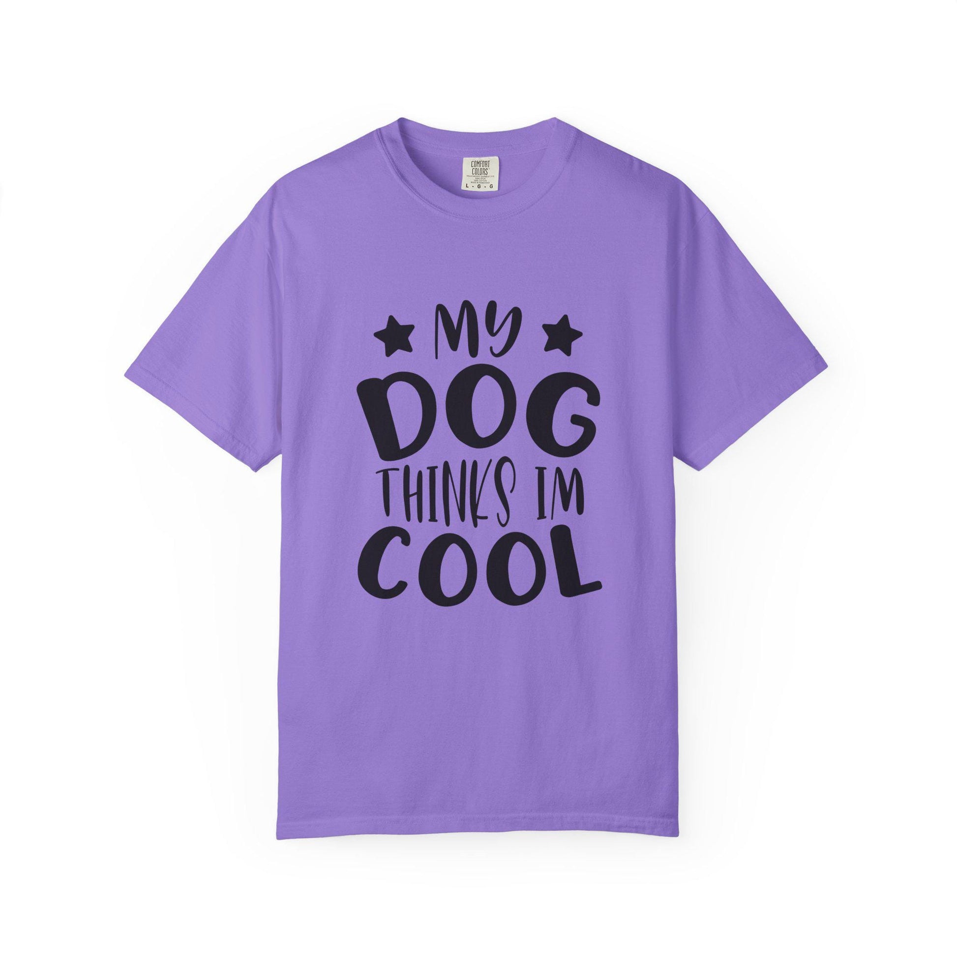 Dog Lover T-Shirt Unisex Garment-Dyed Graphic Tee "My Dog Thinks I'm Cool" Casual Gift Top - Toddcraft