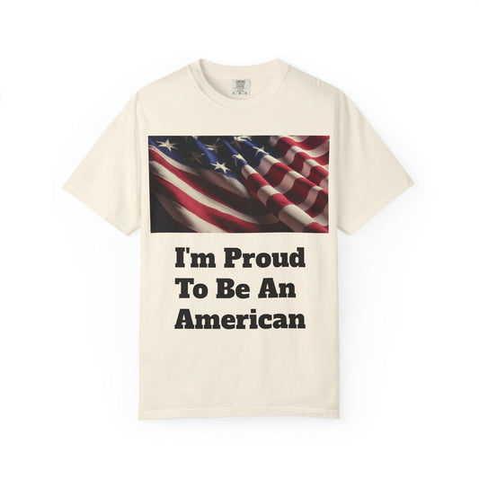 American Flag Unisex T-Shirt Patriotic Independence Day Shirt Garment-Dyed Proud to Be American Tee