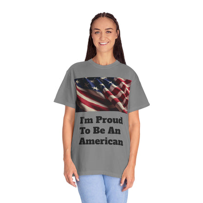 American Flag Unisex T-Shirt Patriotic Independence Day Shirt Garment-Dyed Proud to Be American Tee