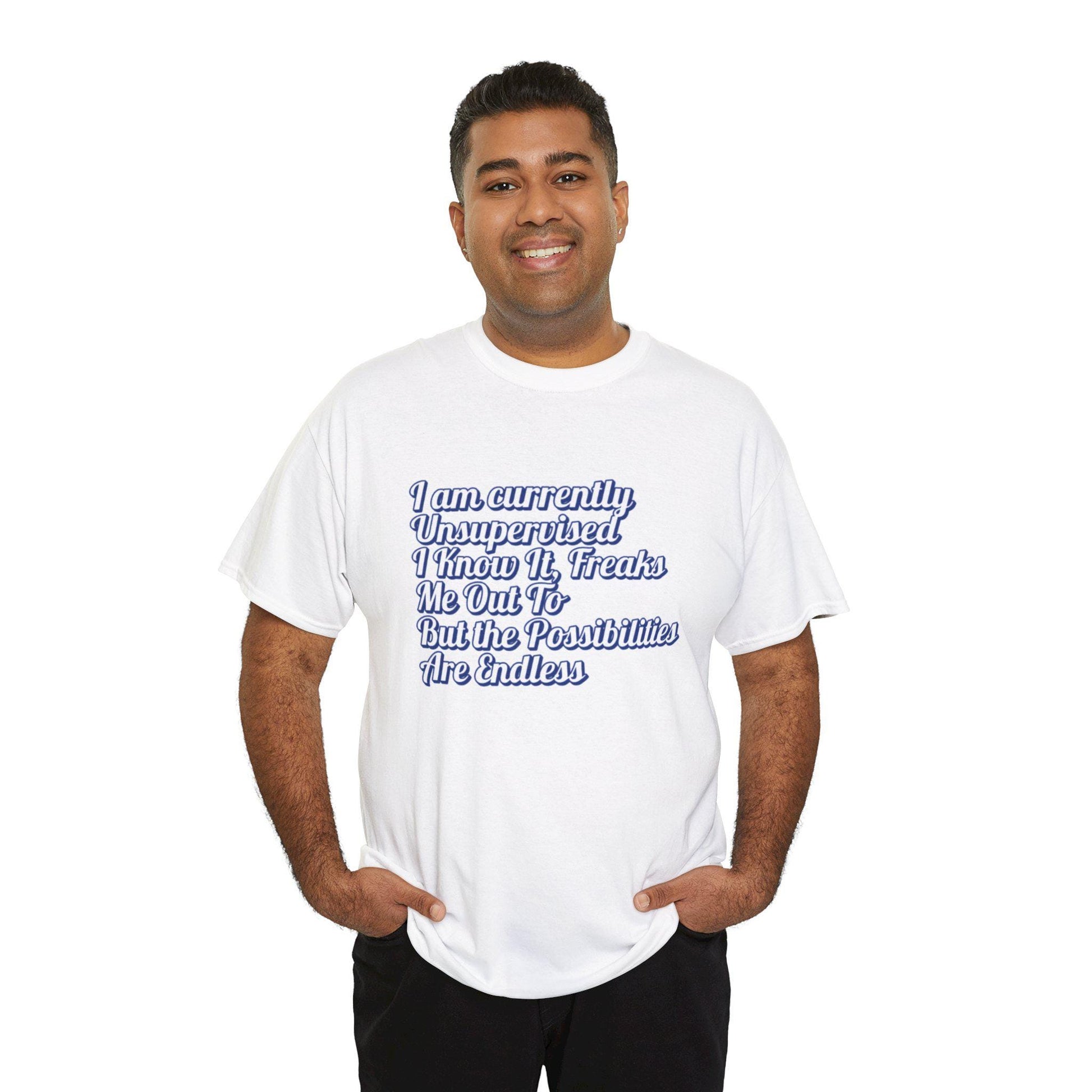 Men's Funny I Am Currently Unsupervised T-Shirt  Hilarious Birthday Gift for Him, Unisex Heavy Cotton Tee - Toddcraft