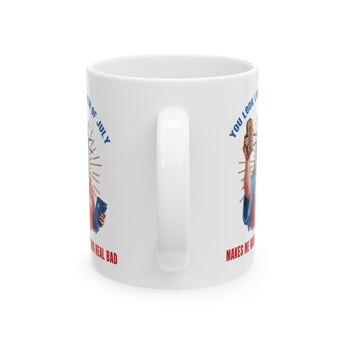 4th of July Ceramic Mug 11oz & 15oz Patriotic Independence Day Coffee Cup Makes Me Want a Hotdog