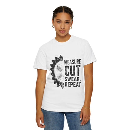 Measure Cut Swear Repeat Woodworking T-Shirt - Carpenter Work Shirt Gift for Dad & Grandpa, Unisex Garment-Dyed Tee - Toddcraft