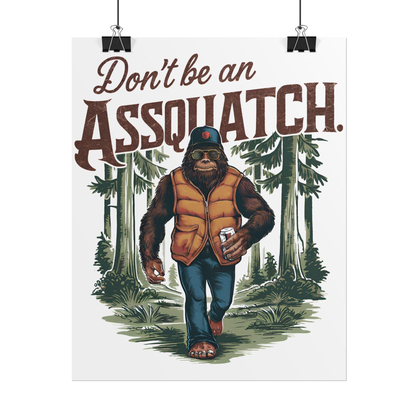 Dont Be An Assquach Rolled Poster Funny Wall Art Print Gift for Humor Decor Bedroom Office Vegan Squatch Lover - Toddcraft