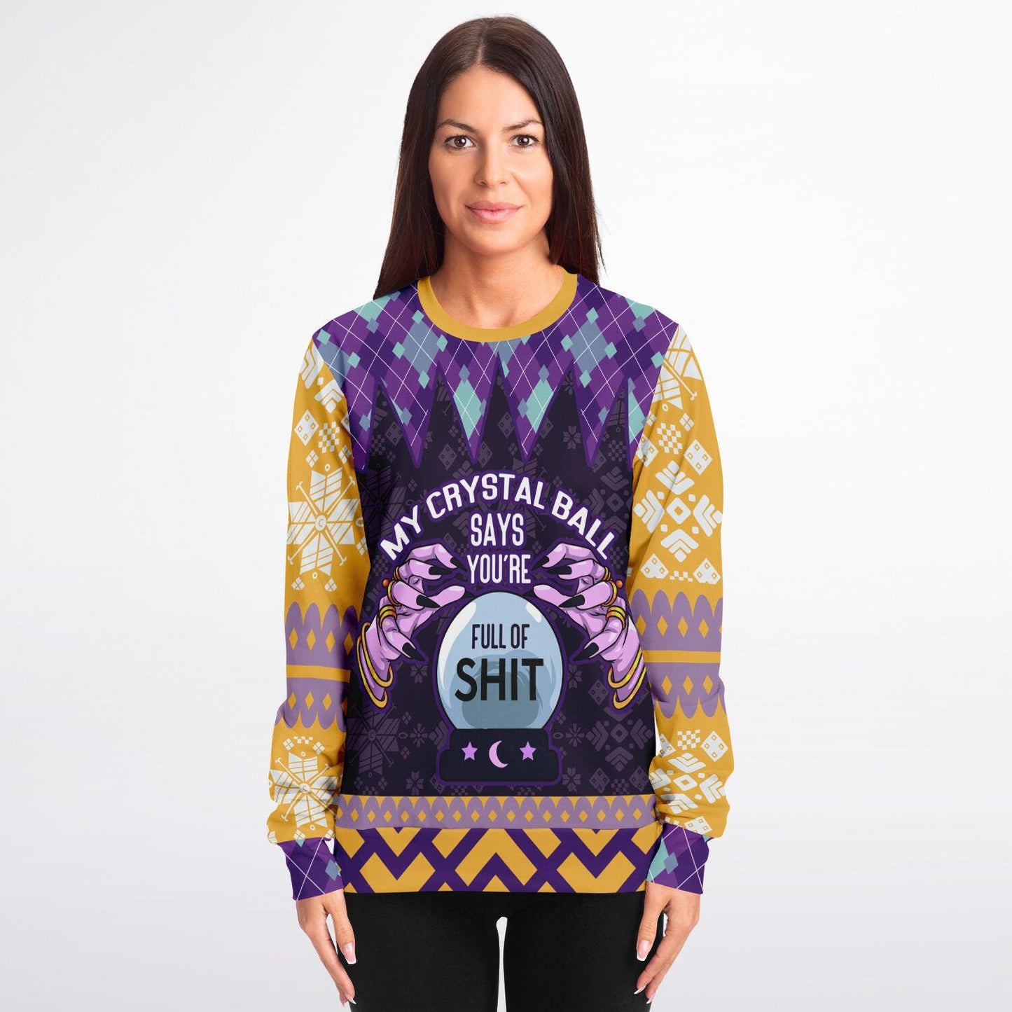 Crystal Ball Sweatshirt - My Crystal Ball Says Youre Full of It - Bold Funny Astrology Gift Pullover