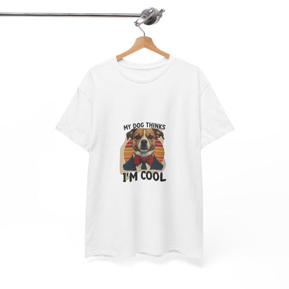 My Dog Thinks I'm Cool Shirt, Dog Lover Shirt, Dog Owner Shirts, Pet Lover Tee, Pet Lover Gifts, Dog Person Shirt, Dog Mom Gift, Mom Tee