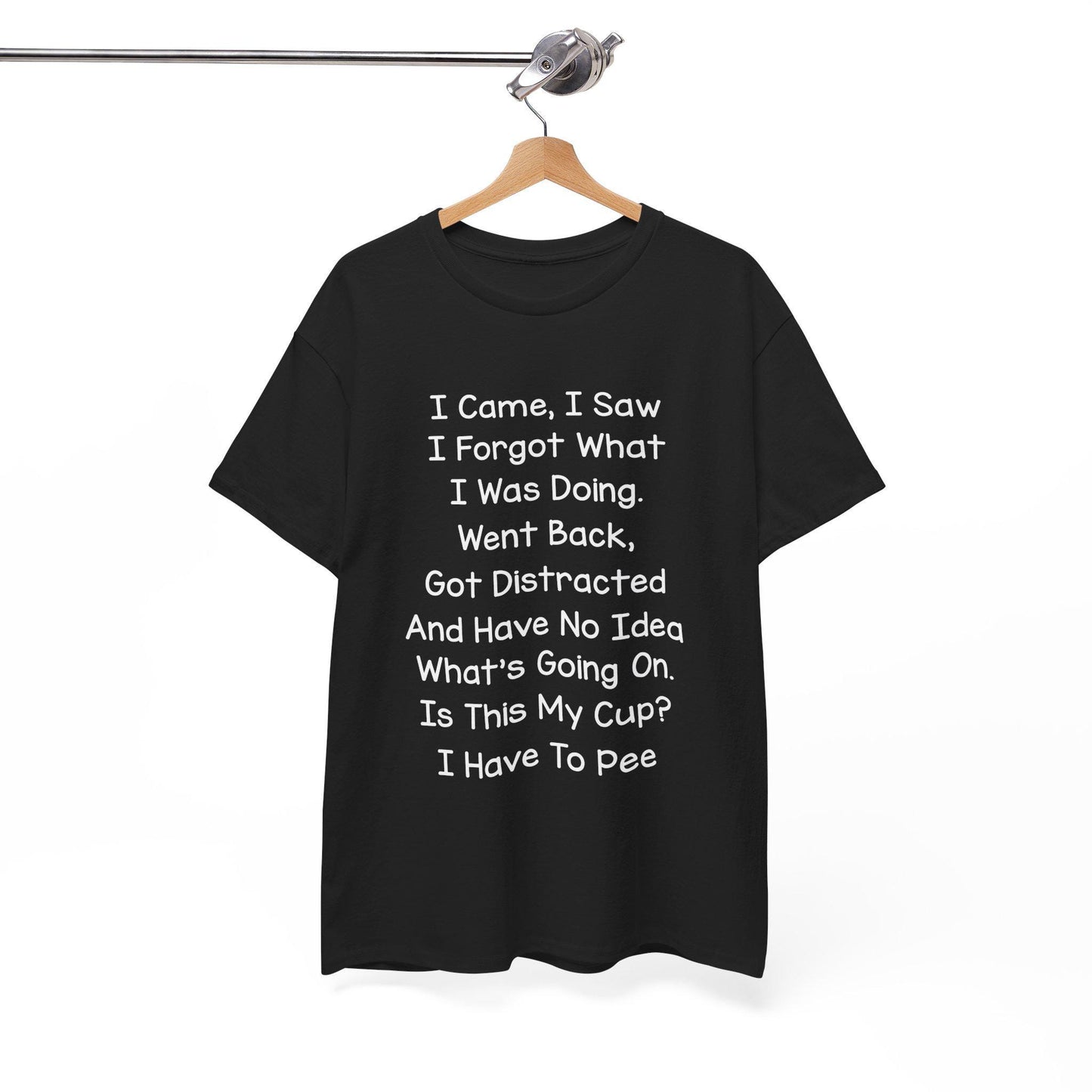 Unisex Heavy Cotton Graphic Tee I Came I Saw I Forgot What I Was Doing Cute Saying Shirt Casual Funny Top