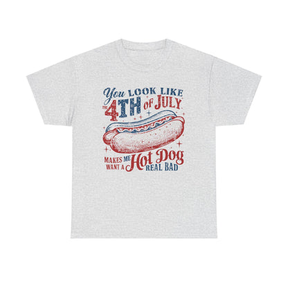 4th of July Tee Unisex Heavy Cotton T-Shirt You Look Like 4th of July Makes Me Want to Eat a Hotdog Graphic Tee