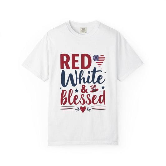 Red White and Blessed Unisex Garment-Dyed T-shirt 4th of July Memorial day present For any patriotic People you know Group shirt for the 4th