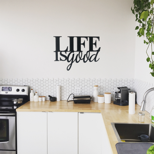 Life is Good - Metal Wall Art - Toddcraft