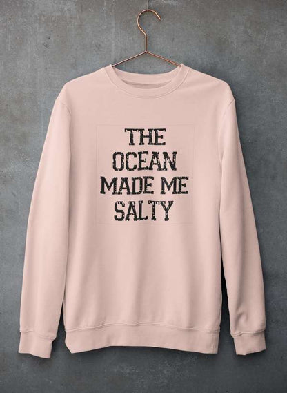 The Ocean Made Me Salty Sweat Shirt-1