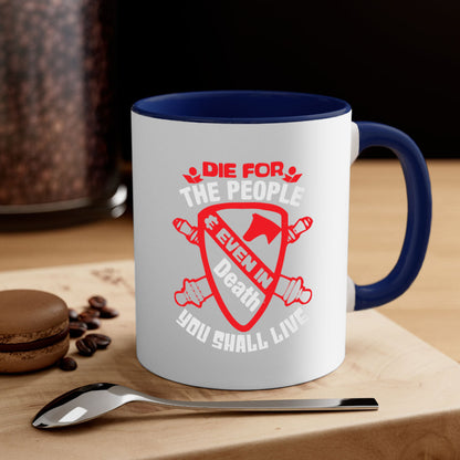 4th of July Patriotic Mug - Die for the People Quote