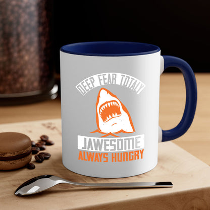 Deep Fear Totally Jawesome Shark Mug - Always Hungry Coffee Cup Gift