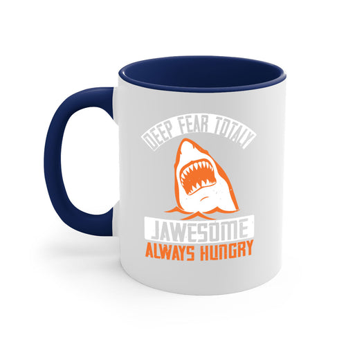 Deep Fear Totally Jawesome Shark Mug - Always Hungry Coffee Cup Gift