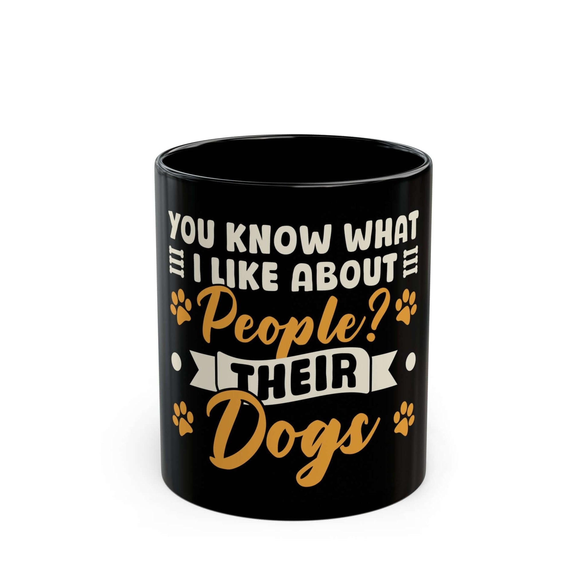 The people their dogs black mug with a volume of 11oz.