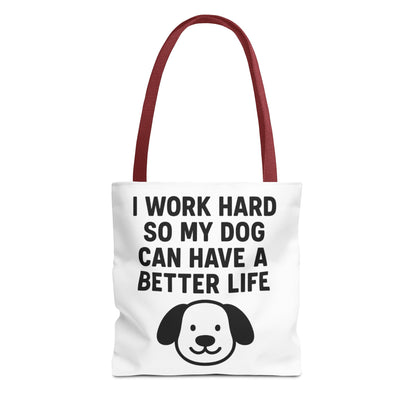 Dog Lover's Tote Bag - I Work Hard So My Dog Can Have a Better Life, Pet Accessories, Gifts for Dog Owners, Shopping Bag, Eco-Friendly Bag - Toddcraft