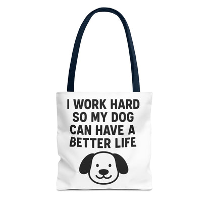 Dog Lover's Tote Bag - I Work Hard So My Dog Can Have a Better Life, Pet Accessories, Gifts for Dog Owners, Shopping Bag, Eco-Friendly Bag - Toddcraft