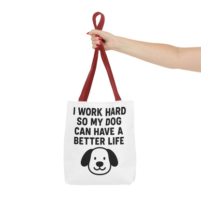 Dog Lover's Tote Bag - I Work Hard So My Dog Can Have a Better Life, Pet Accessories, Gifts for Dog Owners, Shopping Bag, Eco-Friendly Bag - Toddcraft