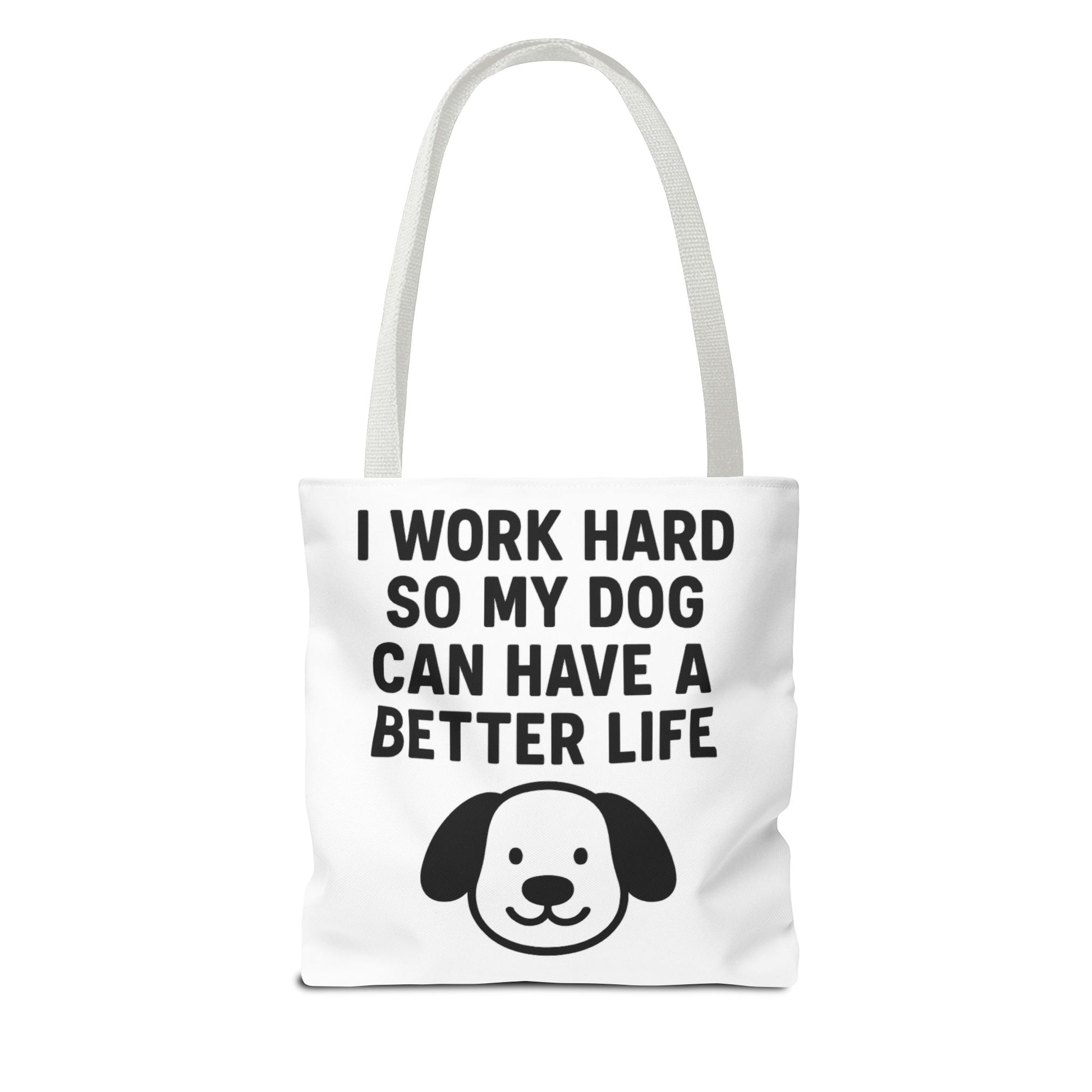 Dog Lover's Tote Bag - I Work Hard So My Dog Can Have a Better Life, Pet Accessories, Gifts for Dog Owners, Shopping Bag, Eco-Friendly Bag - Toddcraft