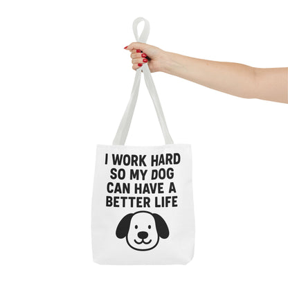Dog Lover's Tote Bag - I Work Hard So My Dog Can Have a Better Life, Pet Accessories, Gifts for Dog Owners, Shopping Bag, Eco-Friendly Bag - Toddcraft