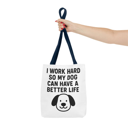 Dog Lover's Tote Bag - I Work Hard So My Dog Can Have a Better Life, Pet Accessories, Gifts for Dog Owners, Shopping Bag, Eco-Friendly Bag - Toddcraft