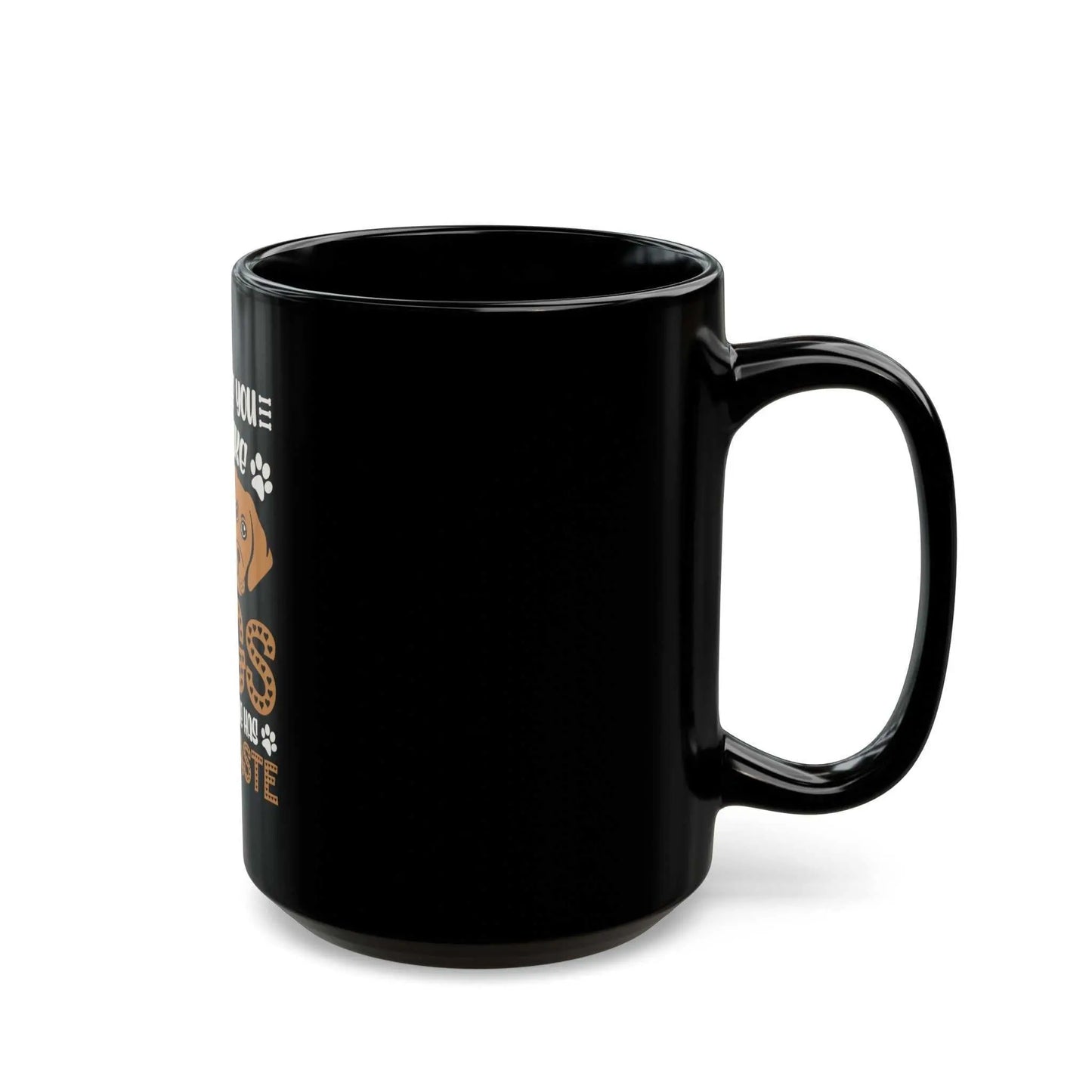 Black ceramic mug with a humorous "Don't Like Dogs" message, perfect for expressing personality.