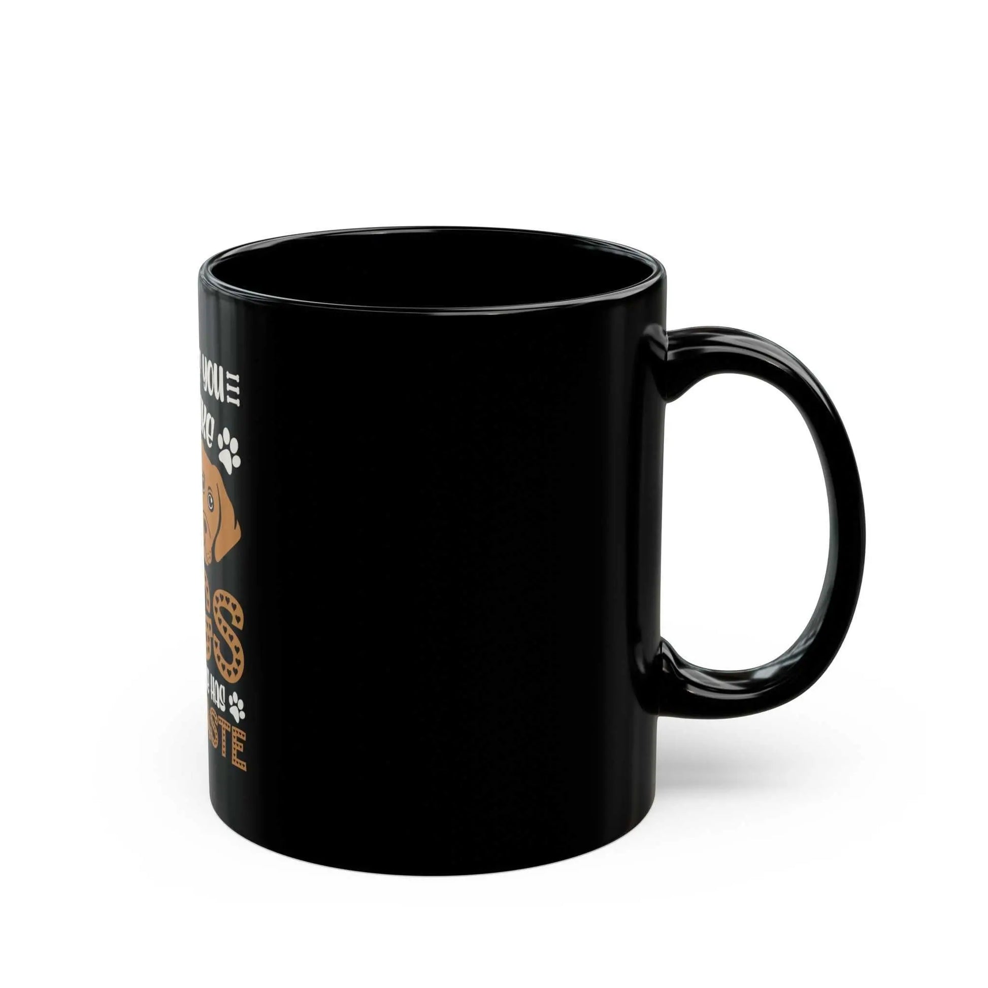Black ceramic mug with "Don't Like Dogs" humorous message in sleek design.