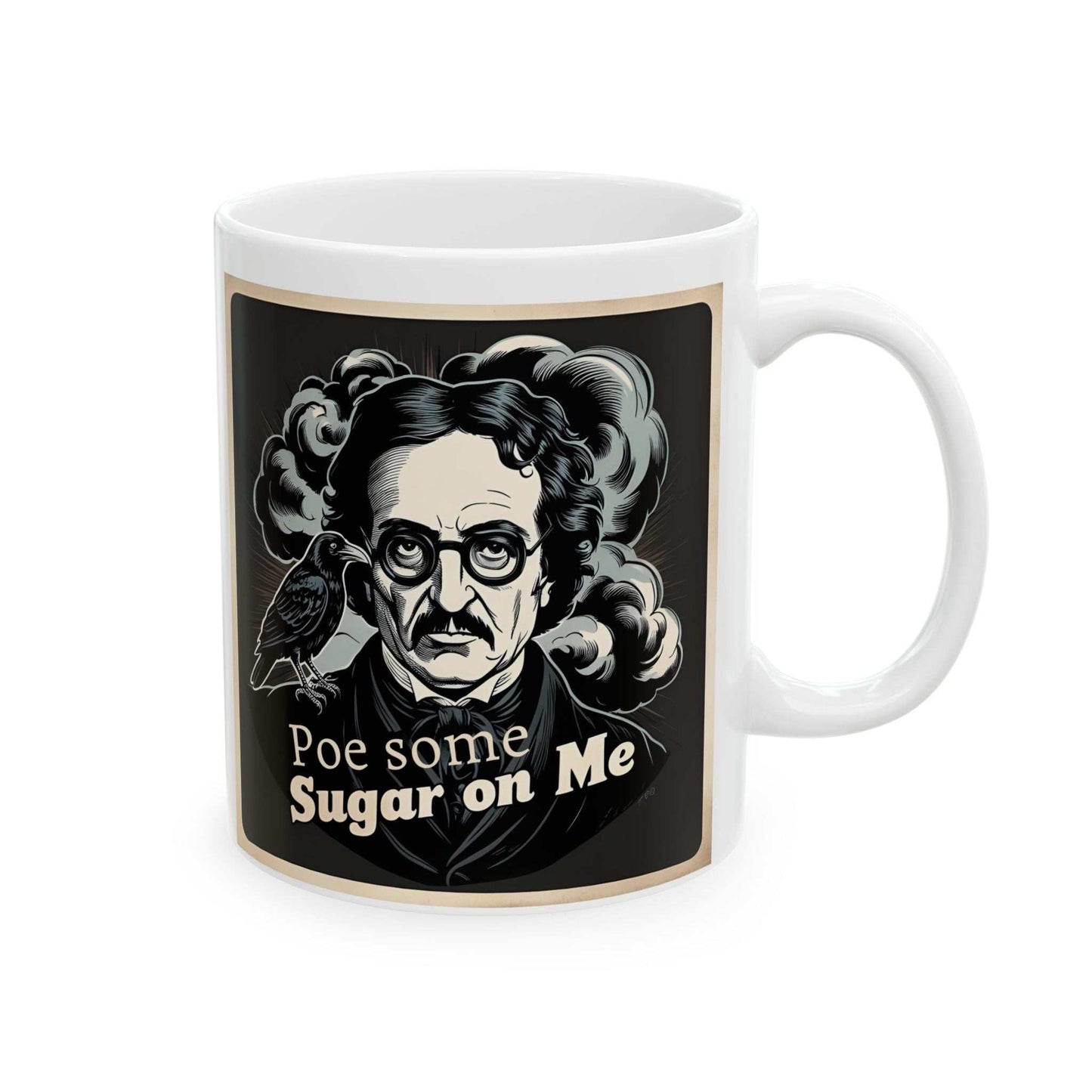 Edgar Allan Poe inspired ceramic mug with "Poe Some Sugar On Me" design, perfect for writers, coffee lovers, and literary fans.