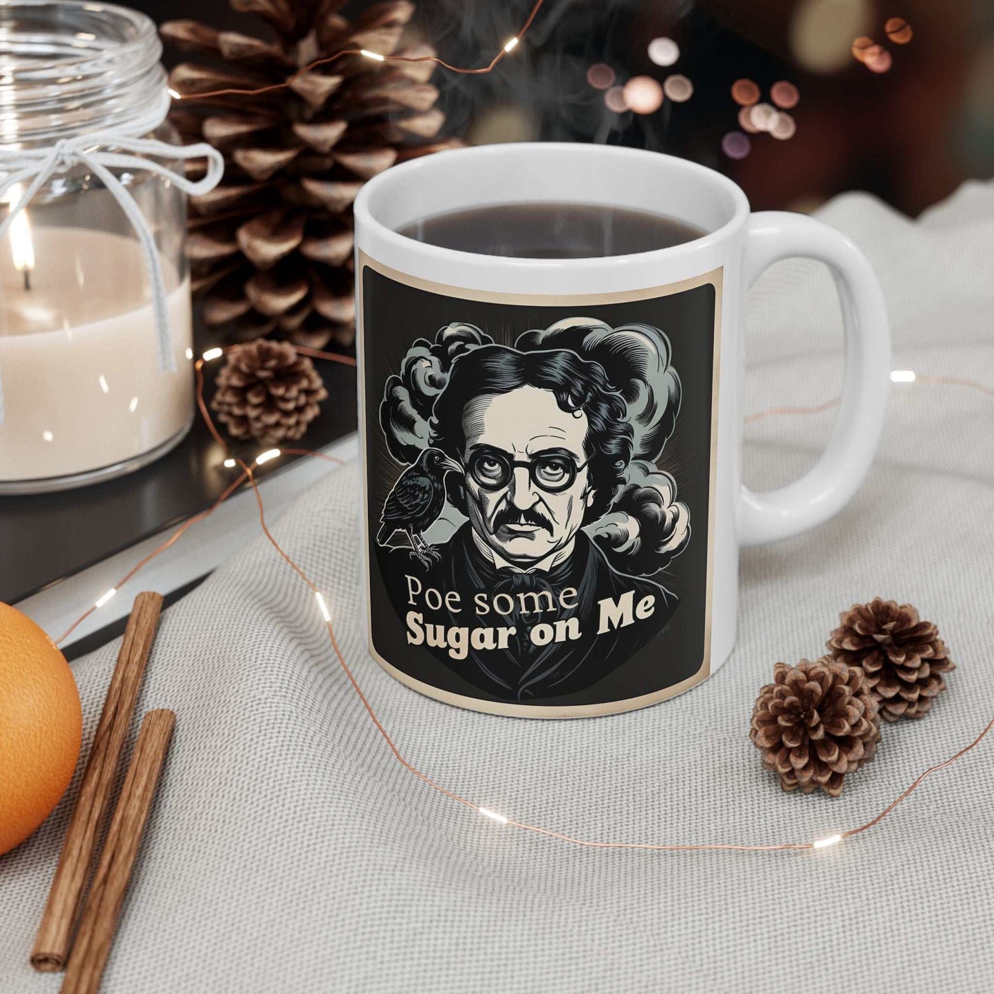 Edgar Allan Poe inspired ceramic mug with "Poe Some Sugar On Me" design, vibrant colors, glossy finish, and 11oz or 15oz size.