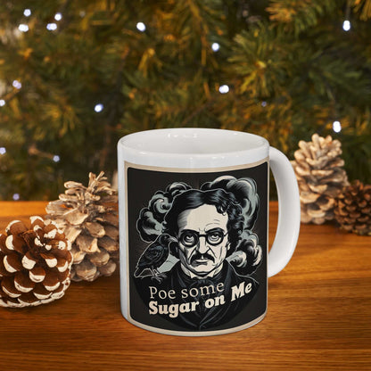 Edgar Allan Poe inspired mug with "Po Some Sugar On Me" design, perfect for coffee lovers and literary fans.
